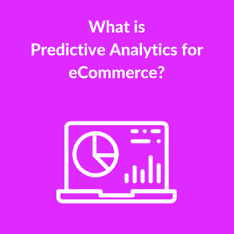 Predictive Analytics for eCommerce