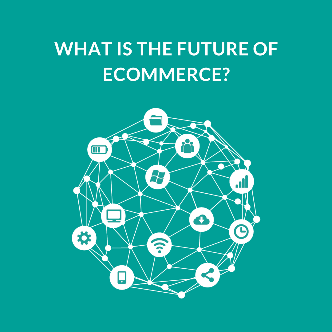 What is the eCommerce future; Or have we reached a point of saturation? The answer is NO. The reason is simple and can be summarized in one argument.