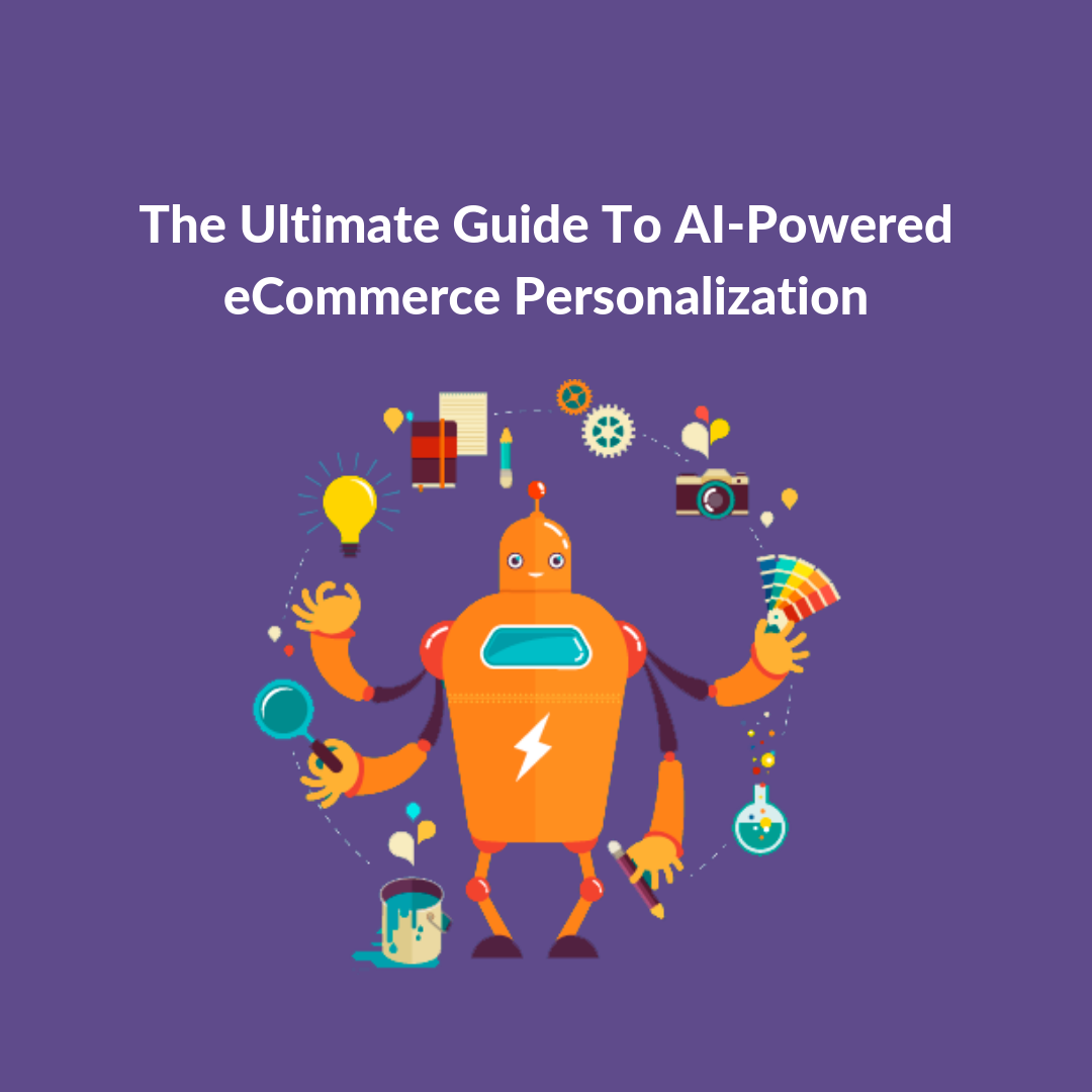 An AI powered eCommerce personalization software allows you to interact with your customers in a much more ‘real’ manner. So you need to up your AI game now!