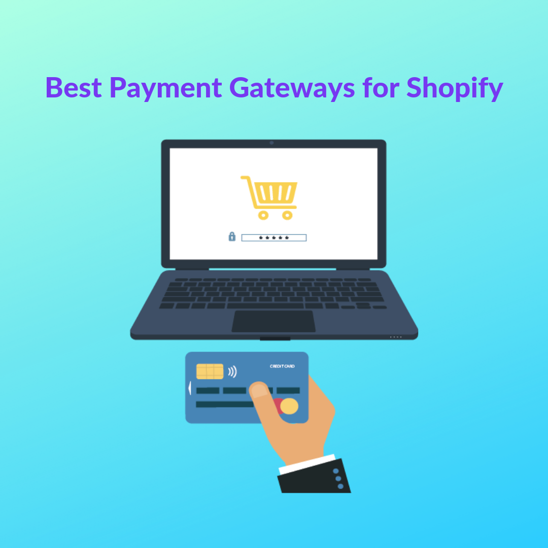 Choosing the best payment gateways for Shopify is one of the most important decisions you'll ever make for your online store.
