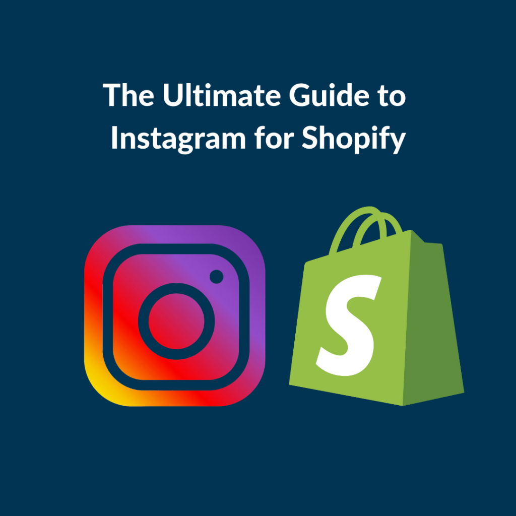 Instagram to Shopify The Ultimate Guide for