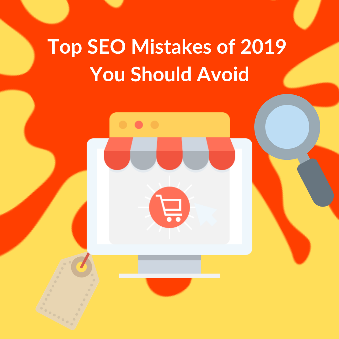 As long as you avoid these top SEO mistakes of 2019 that we have listed in this article, you will surely have a better ranking at search engines.