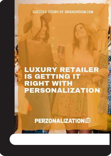 Learn how luxury retailer BrandRoom is getting it right with personalization in this free eBook.