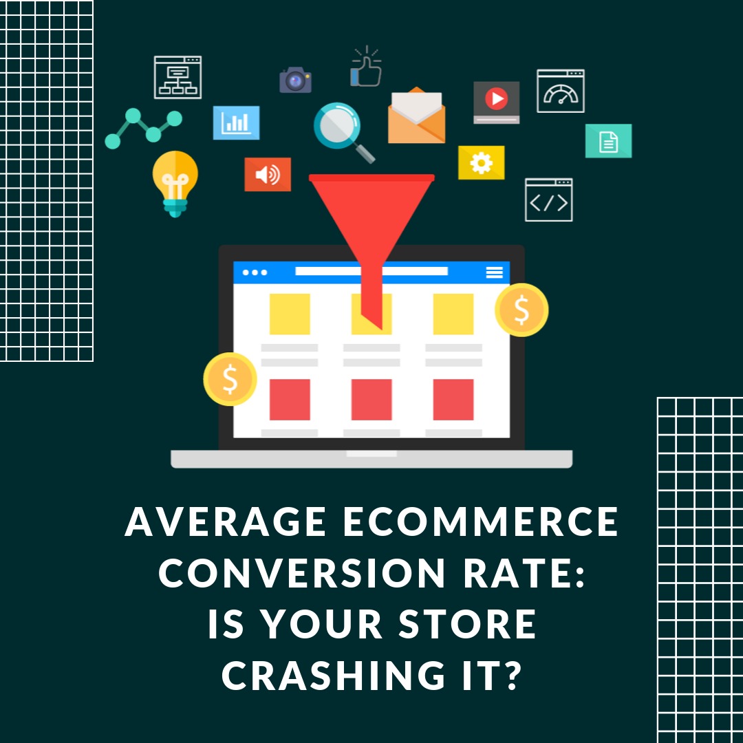 Understanding the impact of the metrics that affect your business KPIs and applying CRO strategies can optimize the Average eCommerce Conversion Rate.