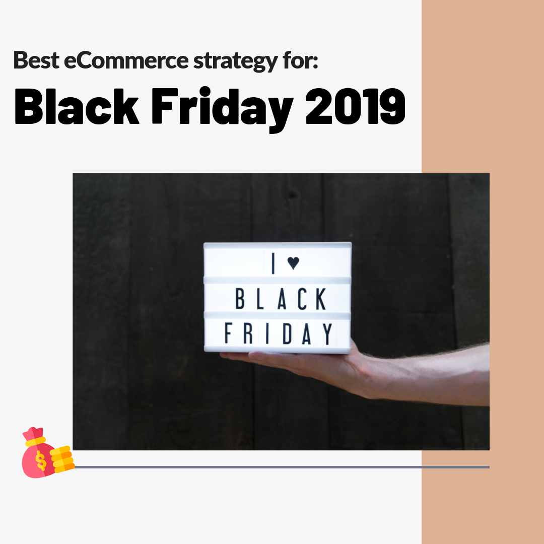 Get this guide to clear every thought on building the best strategy for Black Friday 2019. Don't miss it! Golden tips to boost your revenues!