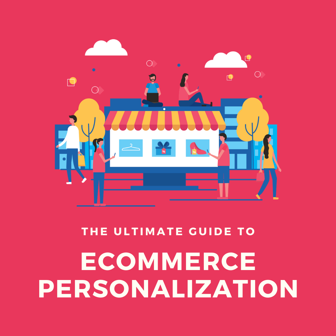 This guide will help you understand the concepts and tactics around eCommerce personalization and learn how to apply it on your website.