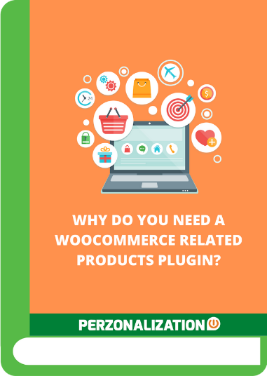 Perzonalization WooCommerce Related Products Plugin Free Download, Easy Integration, Free Trial for 14 days. Personalized Recommendations to Boost Sales. All in this free ebook