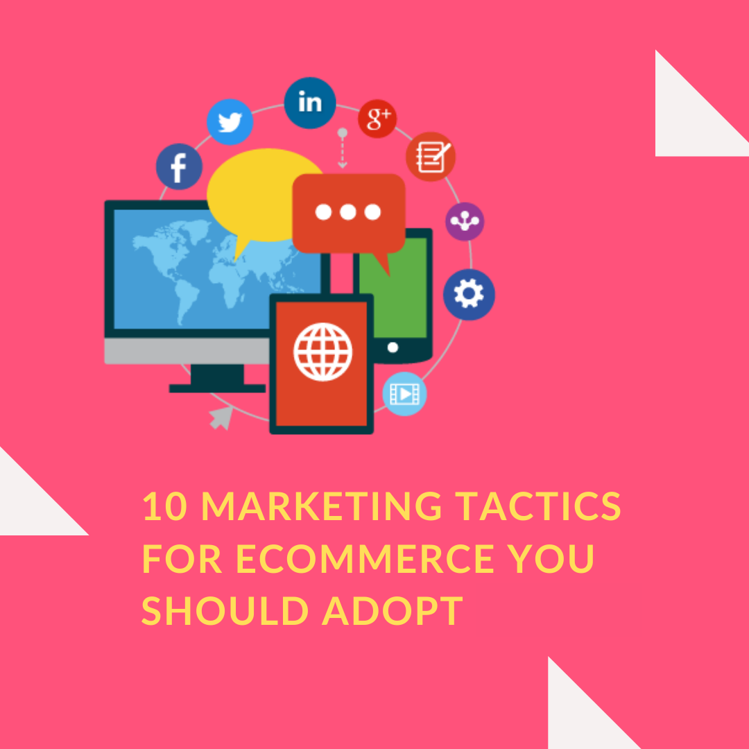 Consider the 10 marketing tactics for eCommerce listed in this article and test their impact as you accommodate them in your marketing plans.