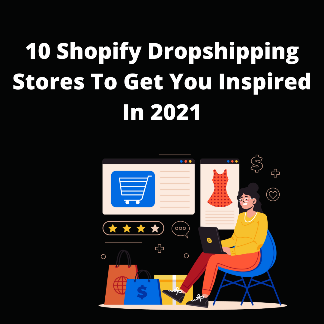 Dropshipping is still a popular method of selling online. Discover 10 Shopify dropshipping stores to get inspired for your next online venture!